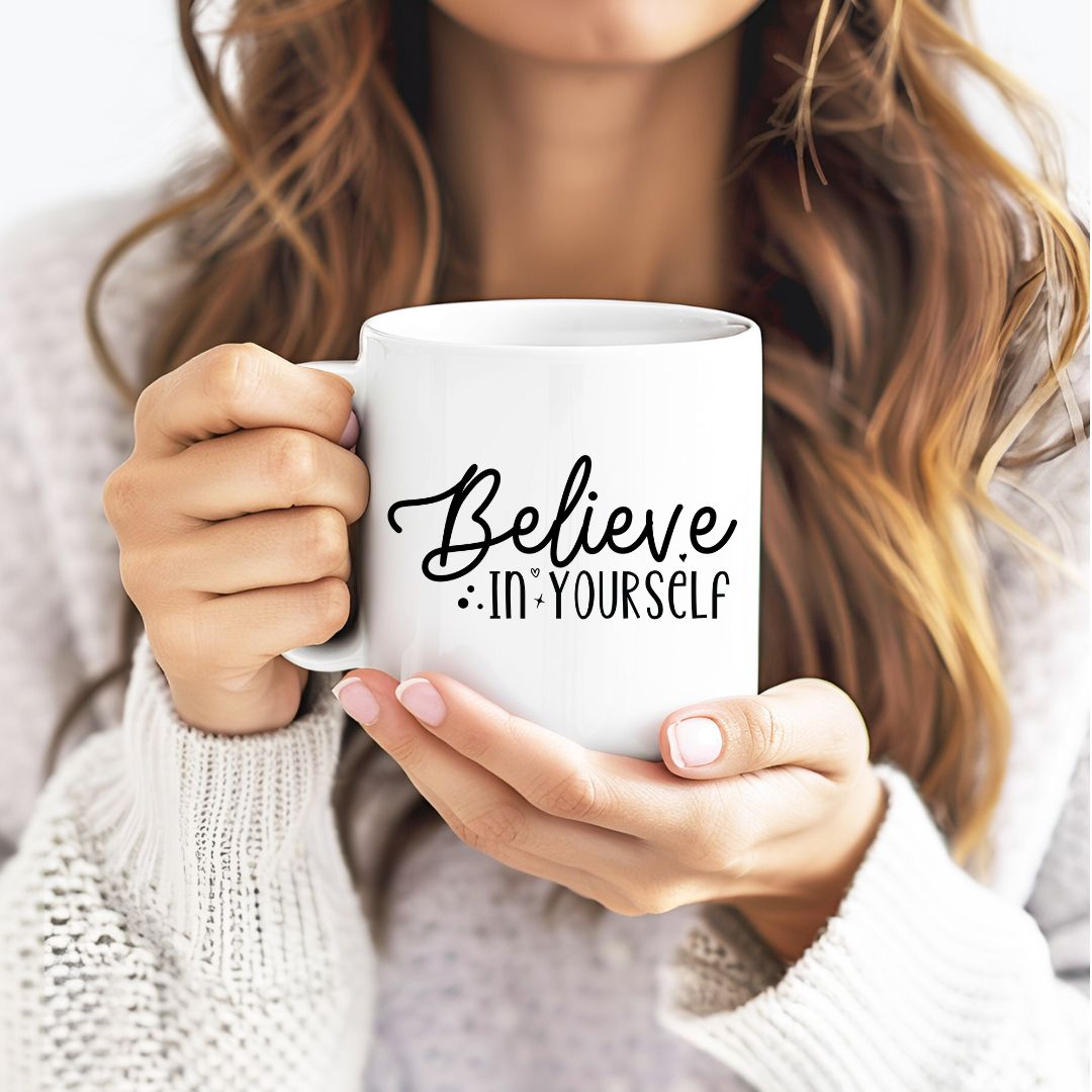 Believe In Yourself Inspirational Coffee Mug