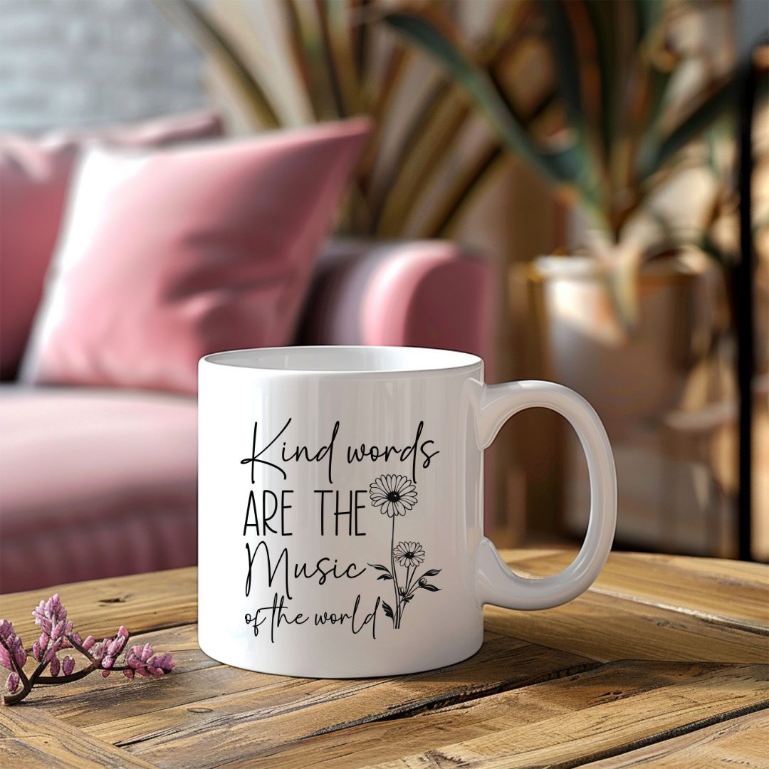 Kind Words Are The Music Of The World Inspirational Coffee Mug
