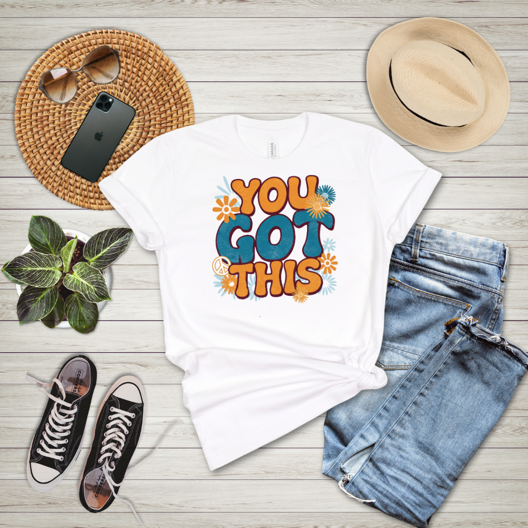 You Got This T-Shirt