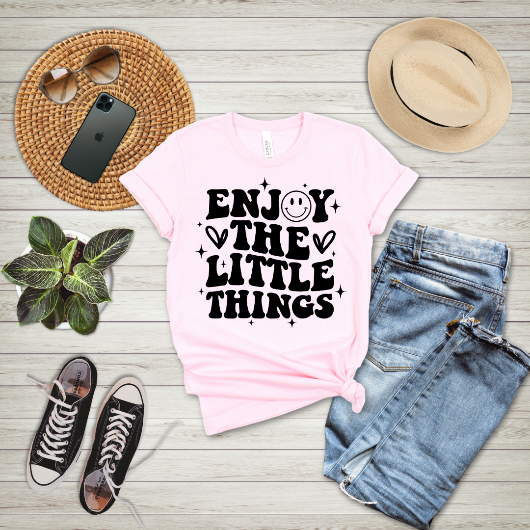 Enjoy The Little Things T-Shirt
