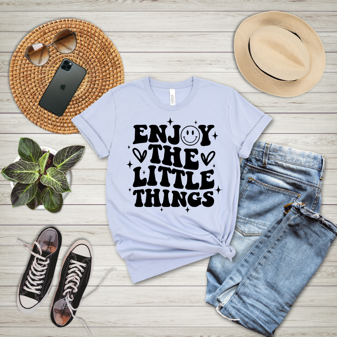 Enjoy The Little Things T-Shirt