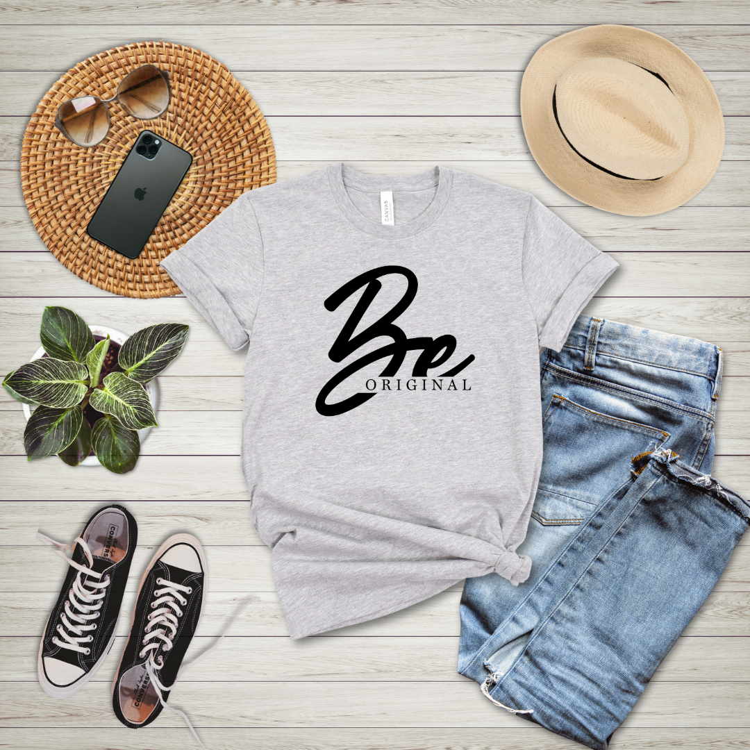 Be Original T-Shirt
