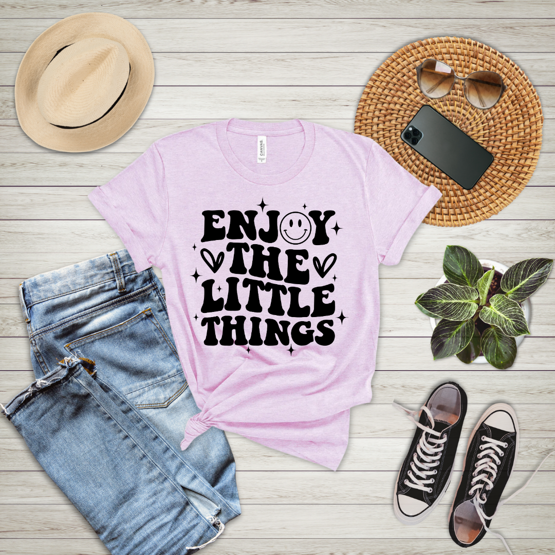 Enjoy The Little Things T-Shirt