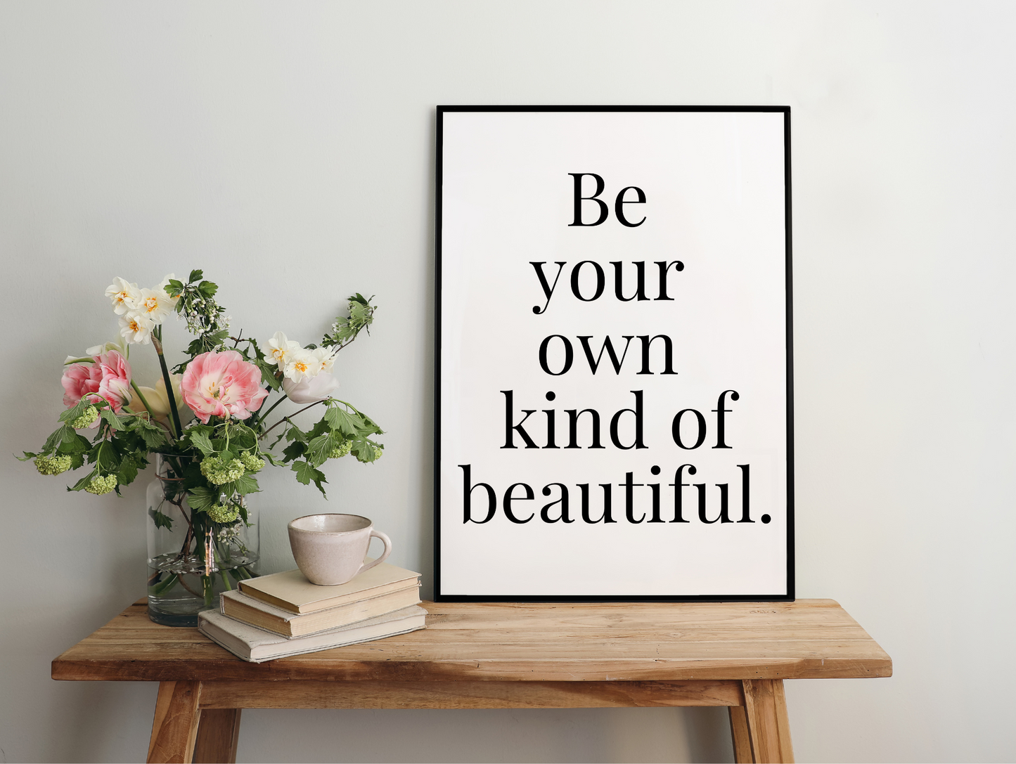 Be Your Own Kind Of Beautiful Framed Poster