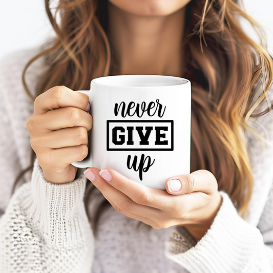 Never Give Up Inspirational Coffee Mug