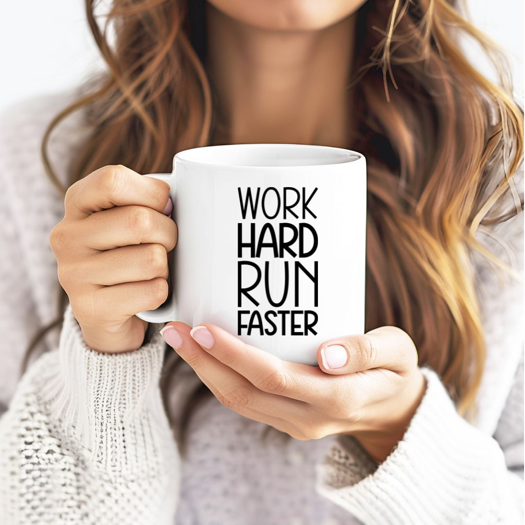 Work Hard Run Faster Motivational Coffee Mug