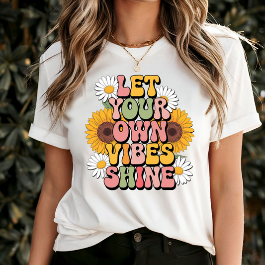 Let Your Own Vibes Shine T-Shirt