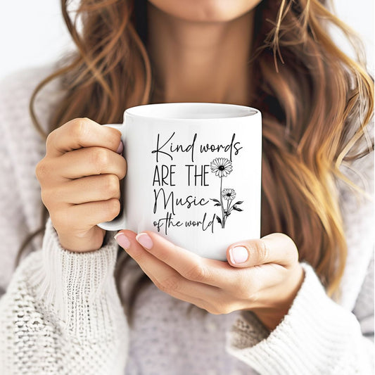 Kind Words Are The Music Of The World Inspirational Coffee Mug