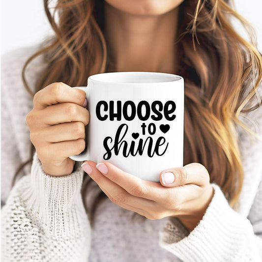 Choose To Shine Inspirational Coffee Mug
