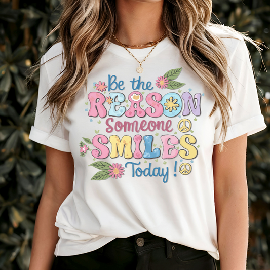 Be The Reason Someone Smiles Today T-Shirt