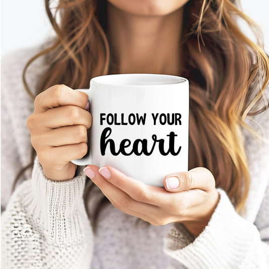 Follow Your Heart Inspirational Coffee Mug