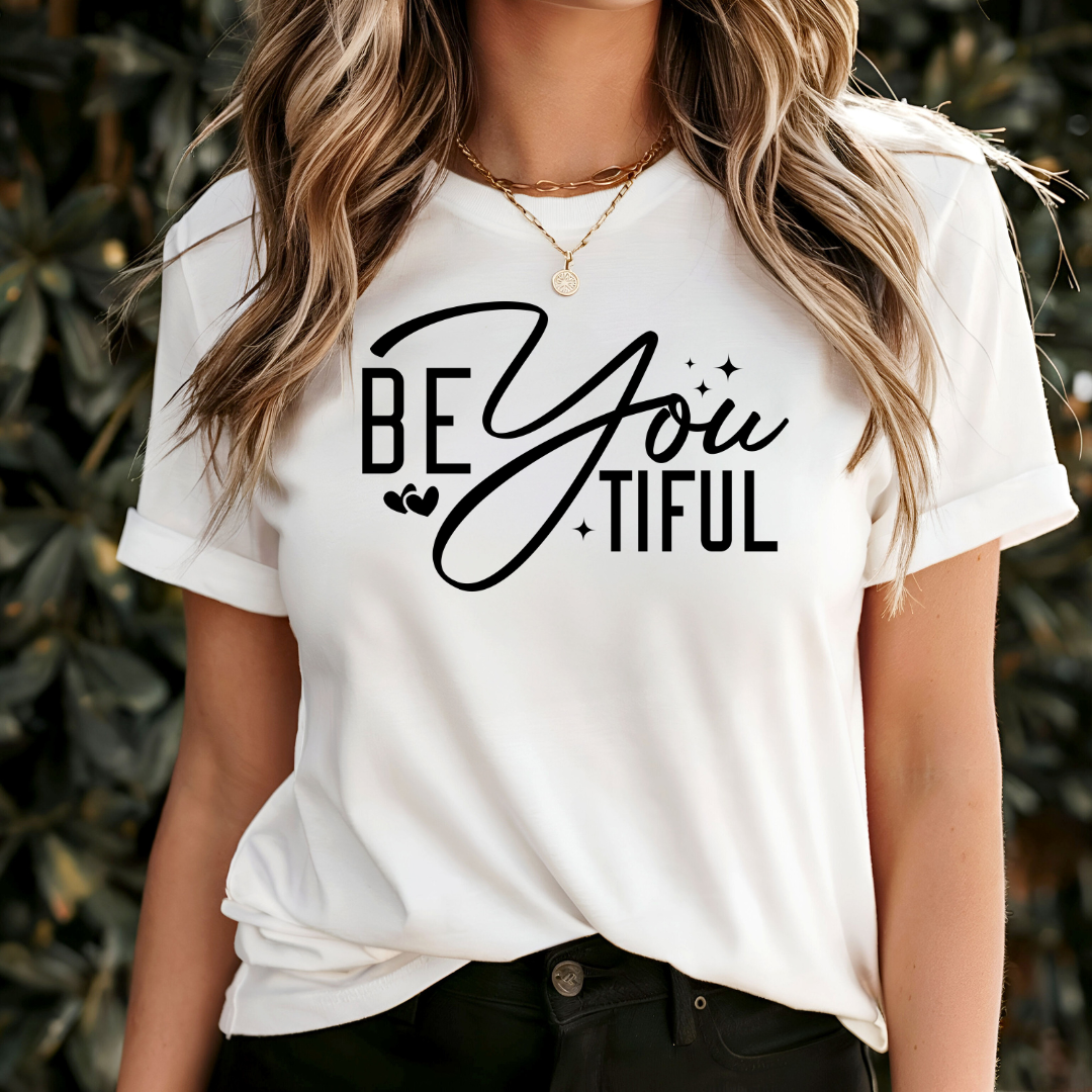 Be You Tiful T-Shirt