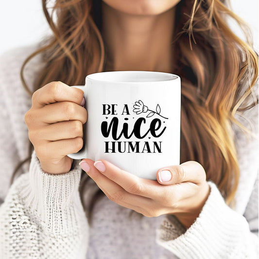 Be A Nice Human Inspirational Coffee Mug