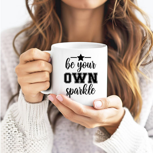 Be Your Own Sparkle Inspirational Coffee Mug