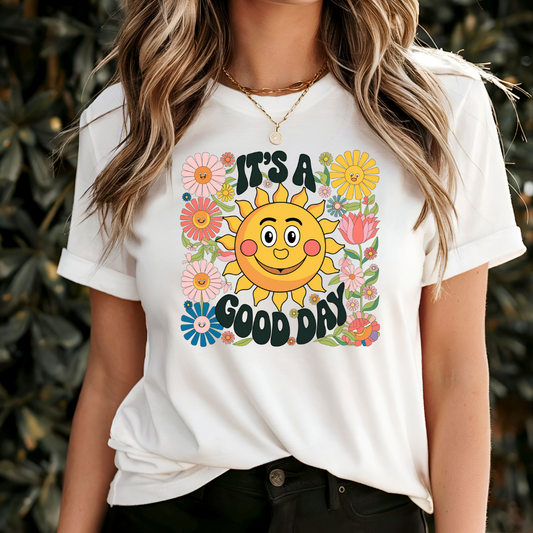 It's A Good Day T-Shirt