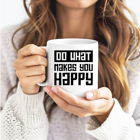 Do What Makes You Happy Inspirational Coffee Mug