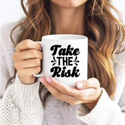 Take The Risk Motivational Coffee Mug