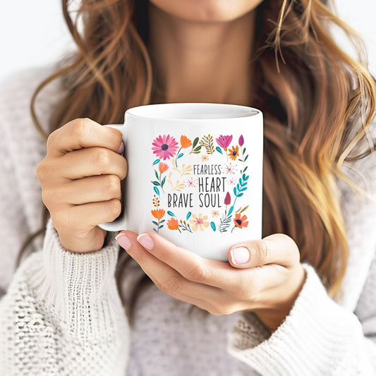 Fearless Heart Brave Soul Inspirational Coffee Mug