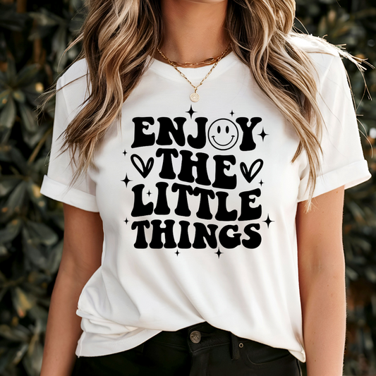 Enjoy The Little Things T-Shirt