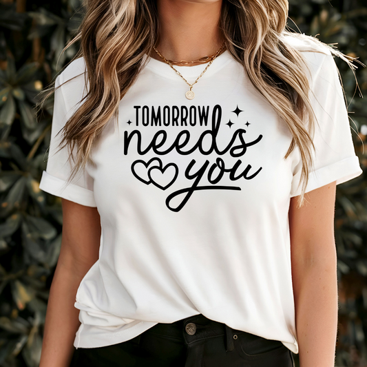 Tomorrow Needs You T-Shirt