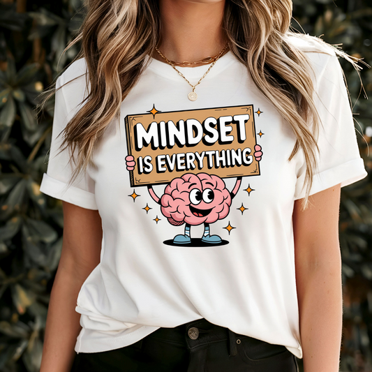 Mindset Is Everything T-Shirt
