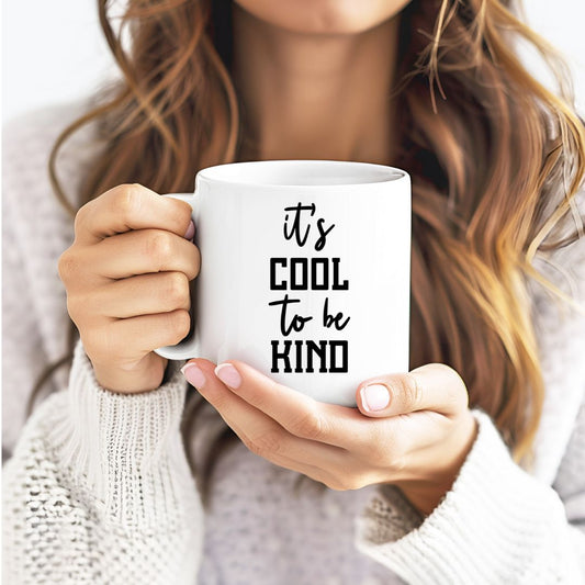 It's Cool To Be Kind Inspirational Coffee Mug