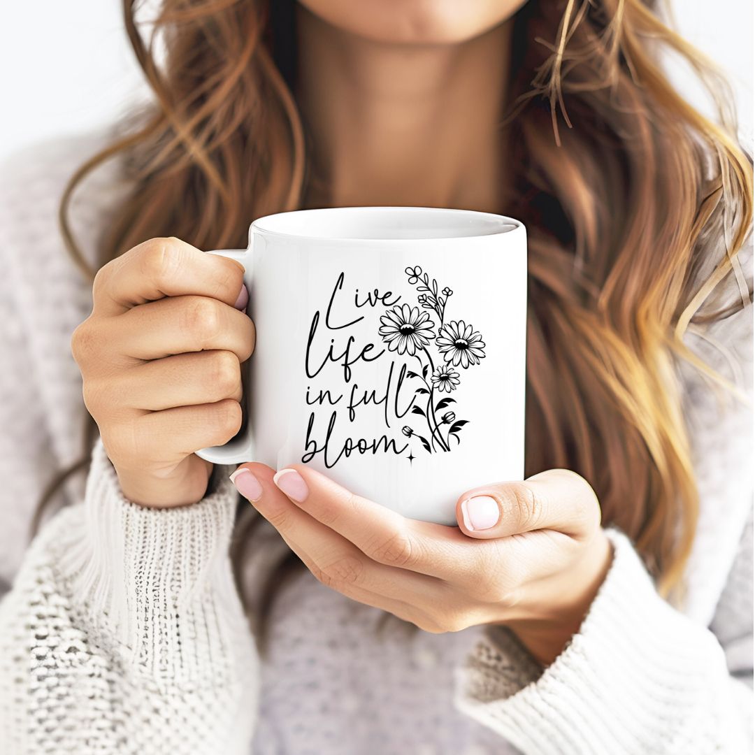 Live Life In Full Bloom Inspirational Coffee Mug