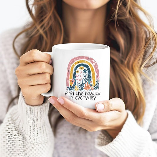 Find The Beauty In Everyday Inspirational Coffee Mug
