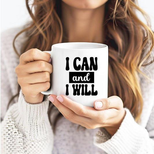 I Can And I Will Inspirational Coffee Mug