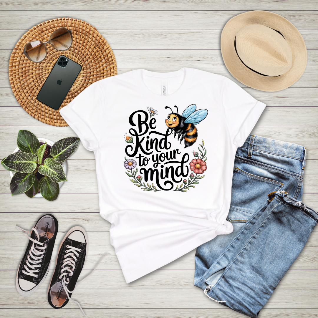 Be Kind To Your Mind T-Shirt