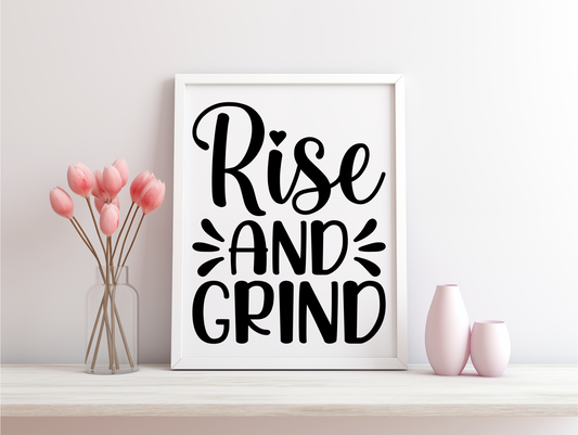 Rise And Grind Framed Poster