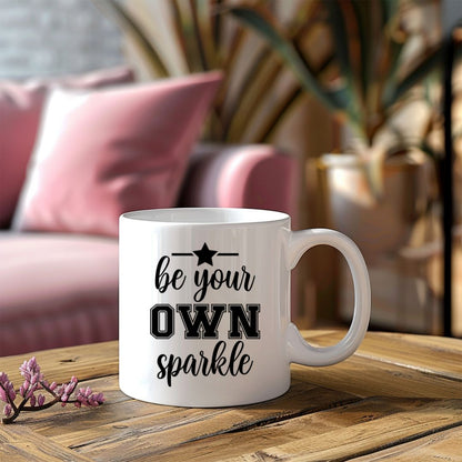 Be Your Own Sparkle Inspirational Coffee Mug