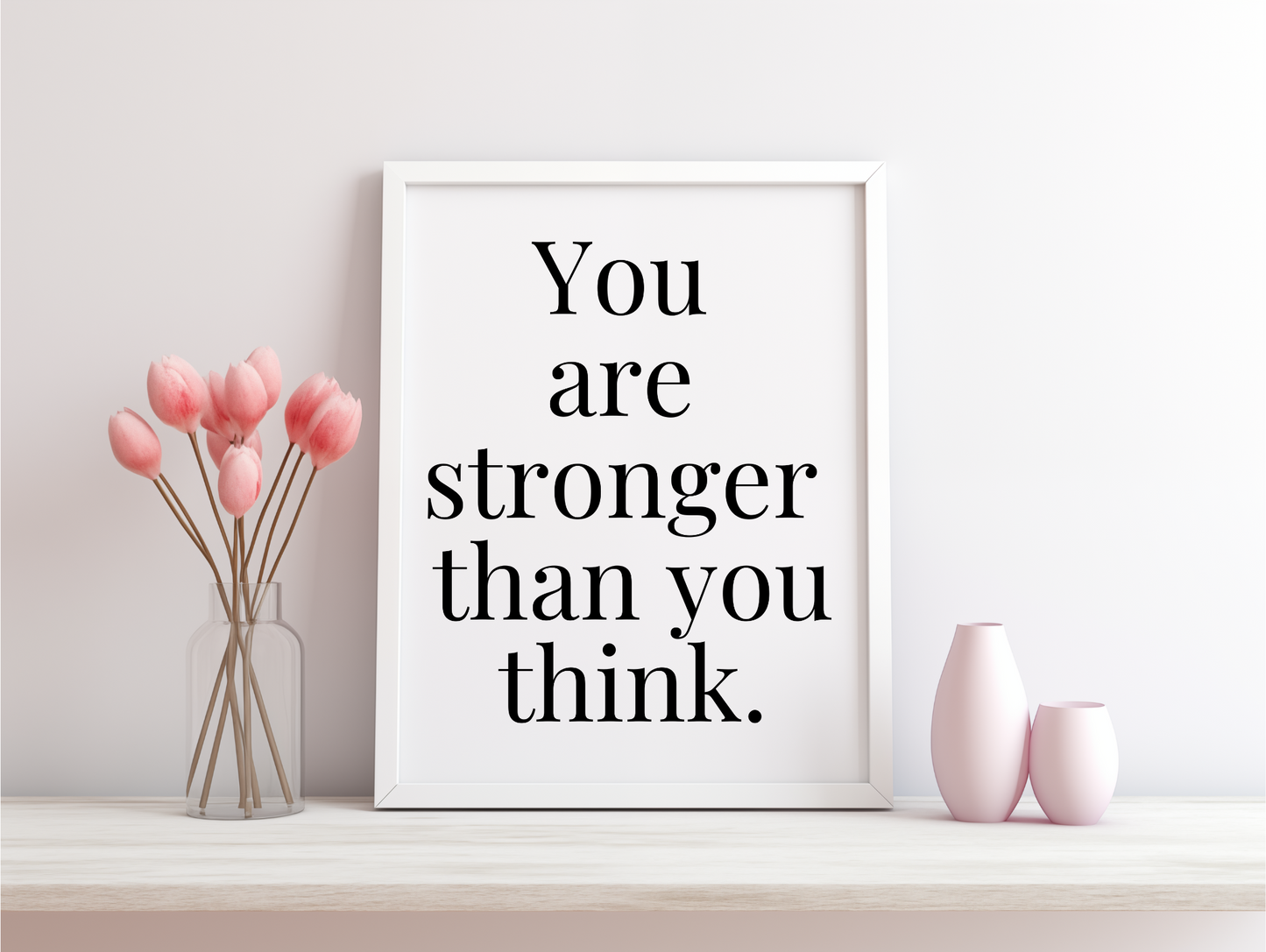 You Are Stronger Than You Think Framed Poster