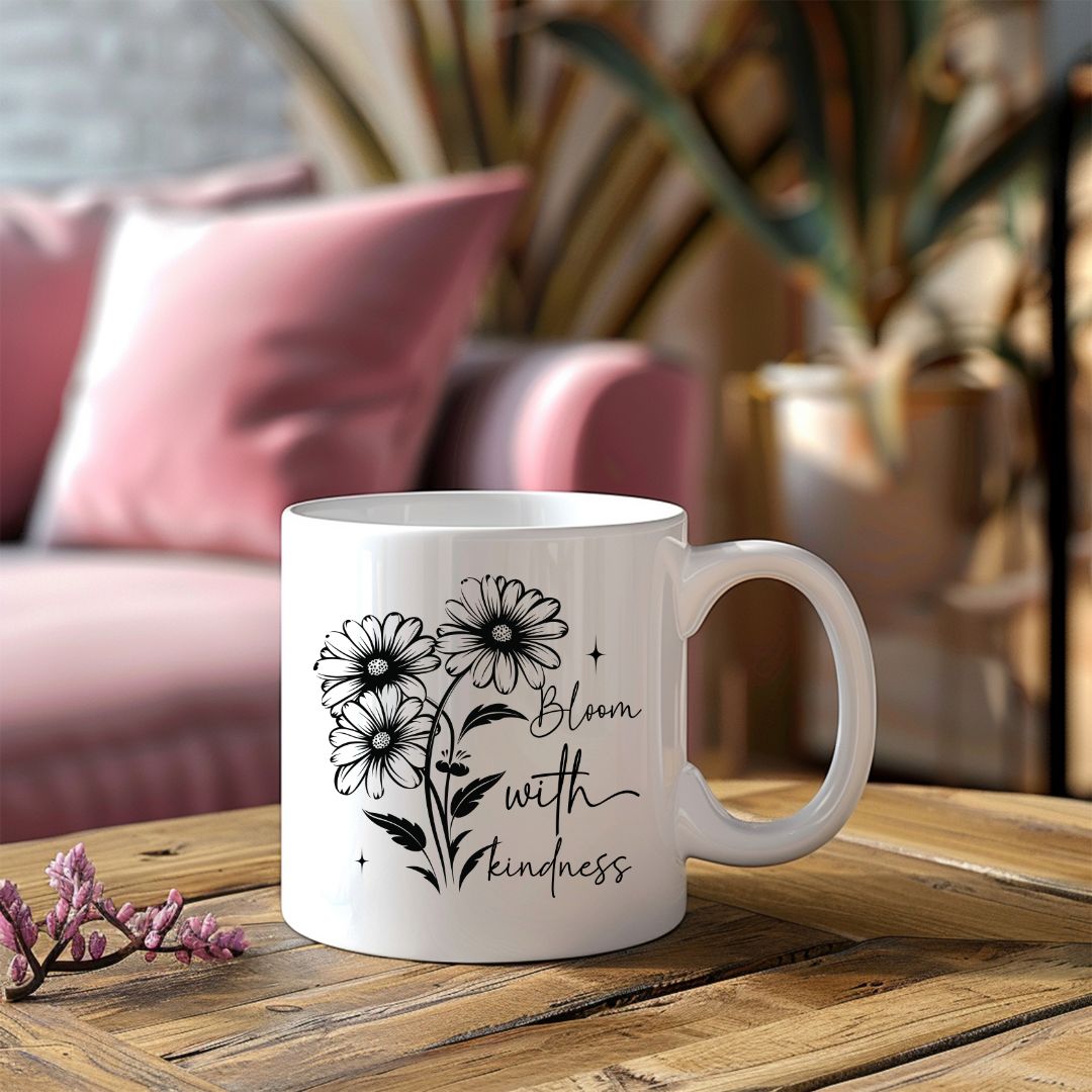 Bloom With Kindness Inspirational Coffee Mug