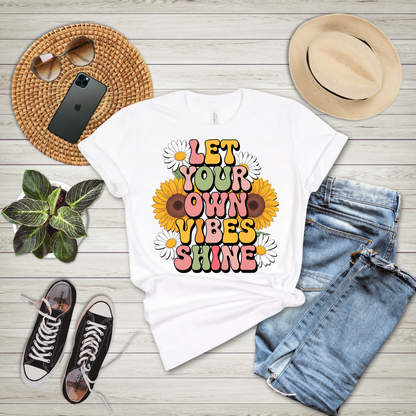 Let Your Own Vibes Shine T-Shirt