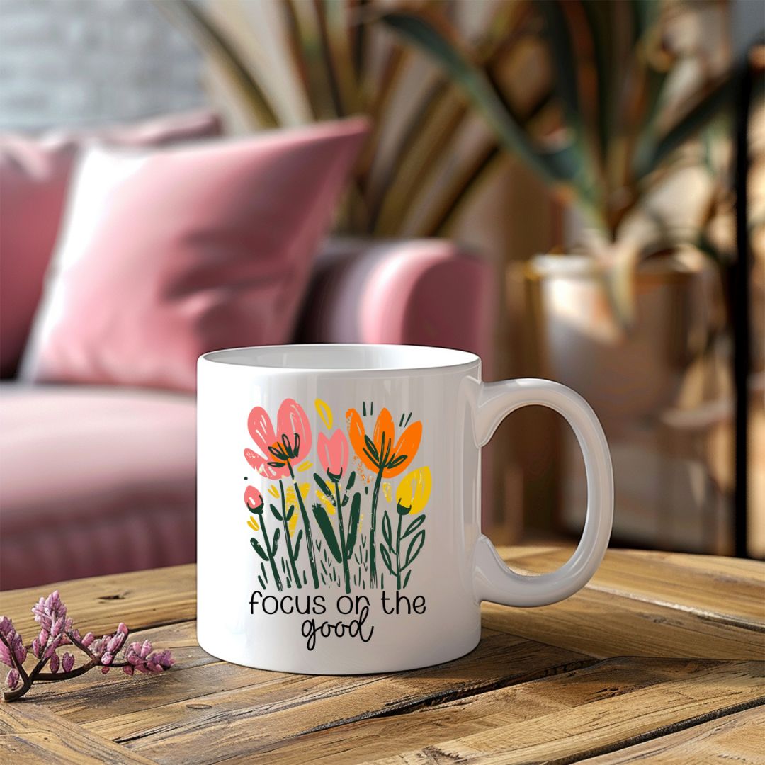 Focus On The Good Inspirational Coffee Mug