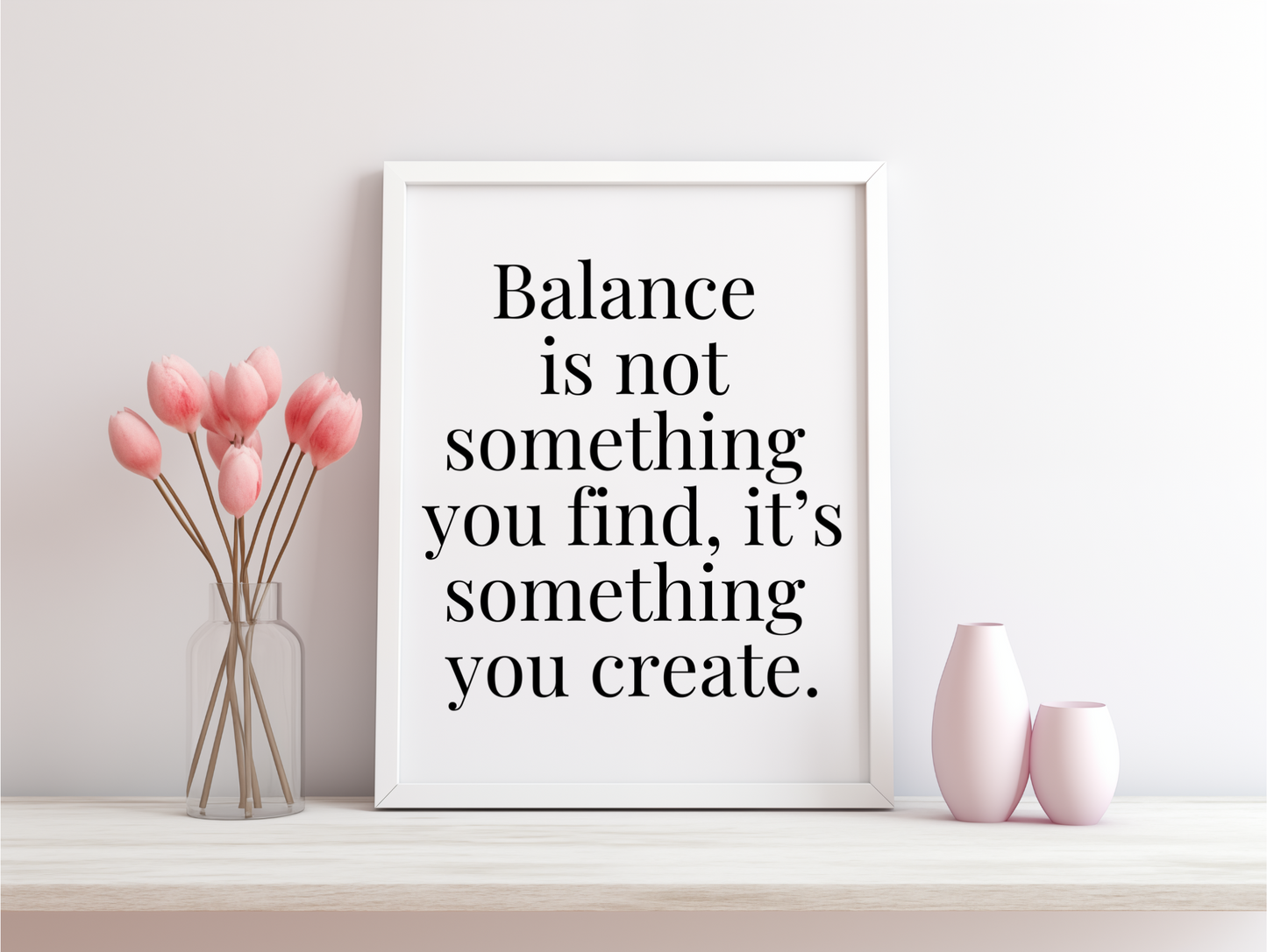 Balance Is Not Something You Find It's Something You Create Framed Poster