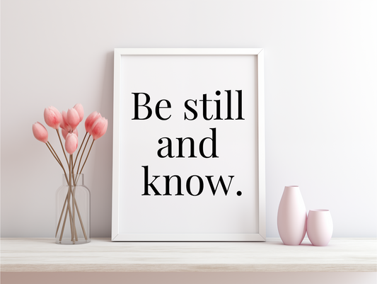 Be Still And Know Framed Poster