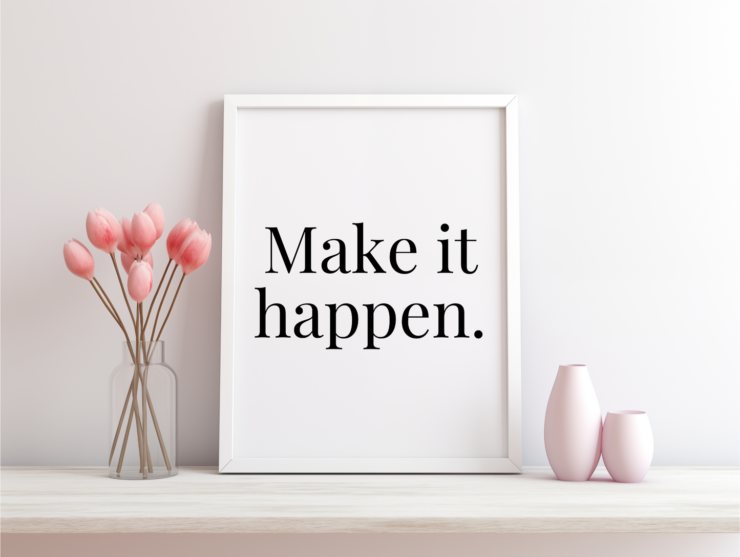 Make It Happen Framed Poster