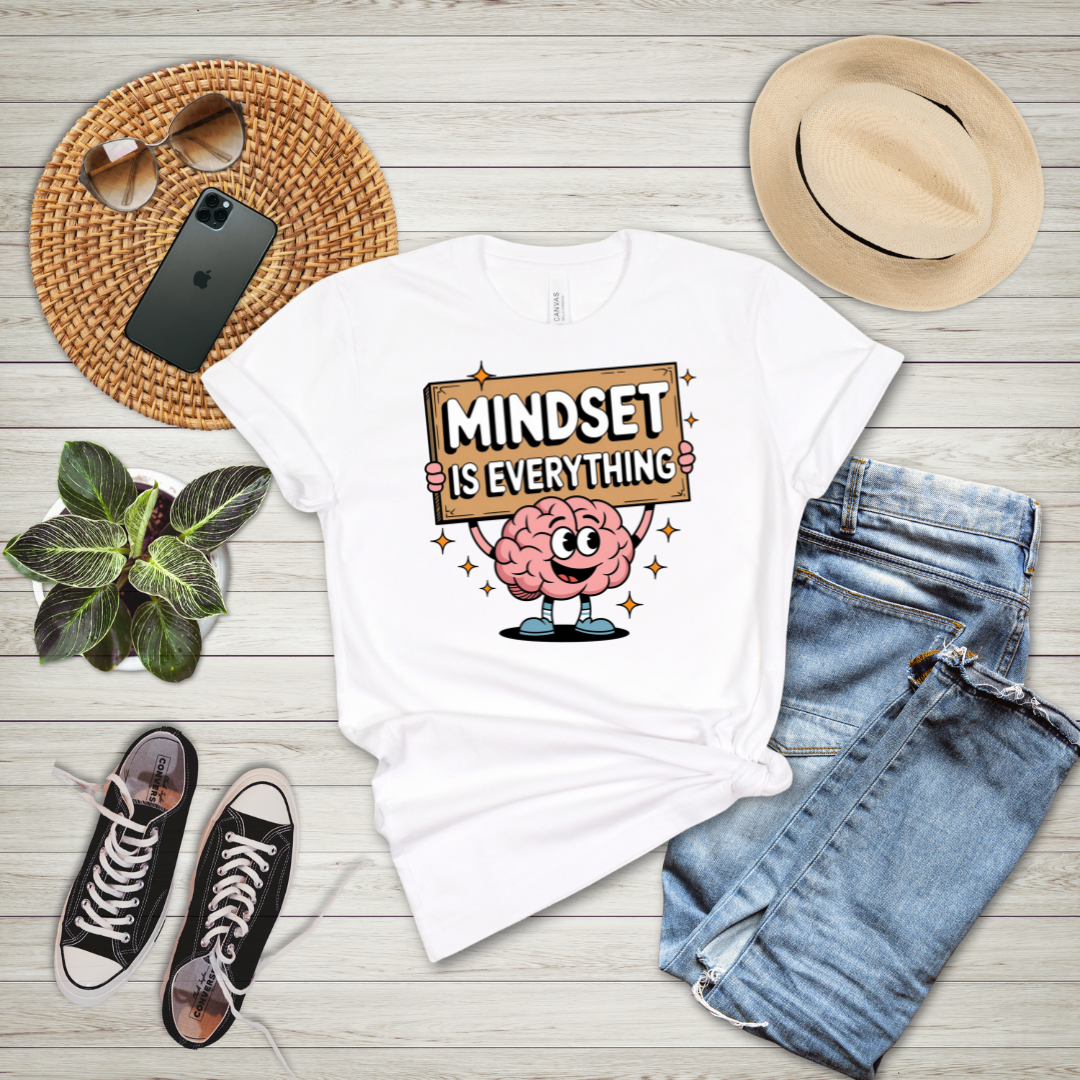 Mindset Is Everything T-Shirt