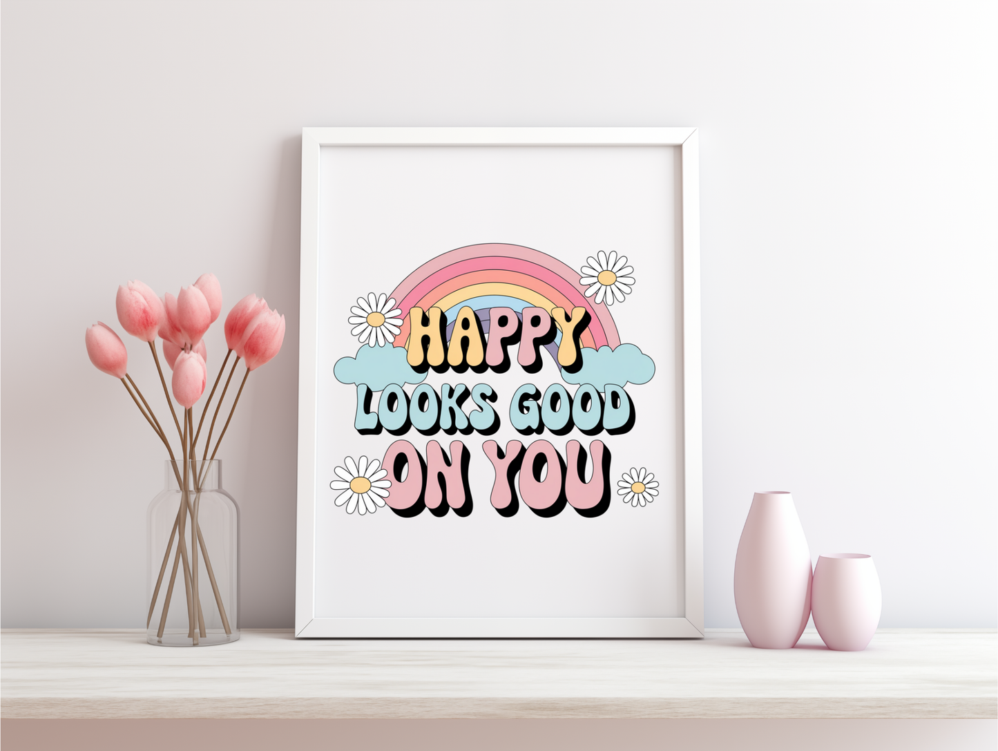 Happy Looks Good On You Framed Poster