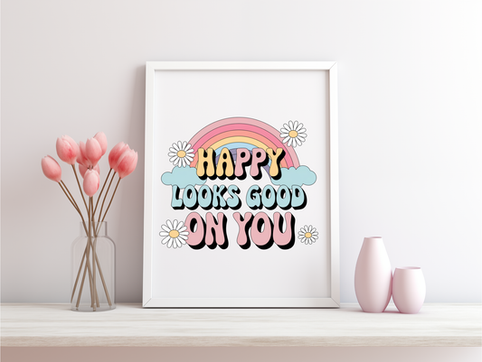 Happy Looks Good On You Framed Poster