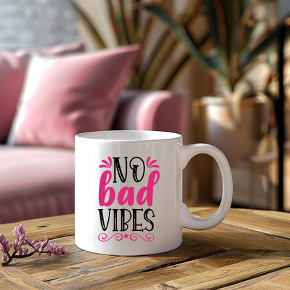 No Bad Vibes Inspirational Coffee Mug