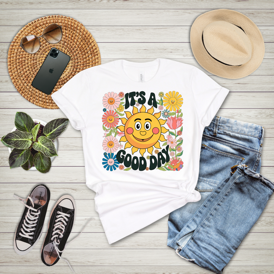 It's A Good Day T-Shirt