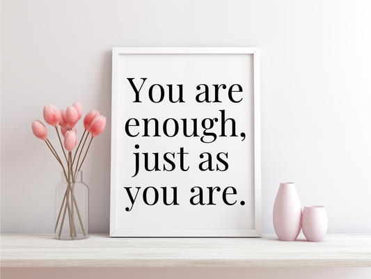 You Are Enough Just As You Are Framed Poster