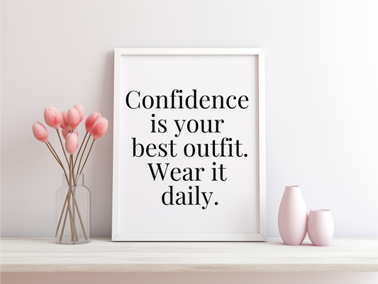 Confidence Is Your Best Outfit Wear It Daily Framed Poster