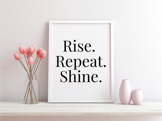 Rise Repeat Shine Framed Poster