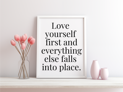 Love Yourself First And Everything Else Falls Into Place Framed Poster