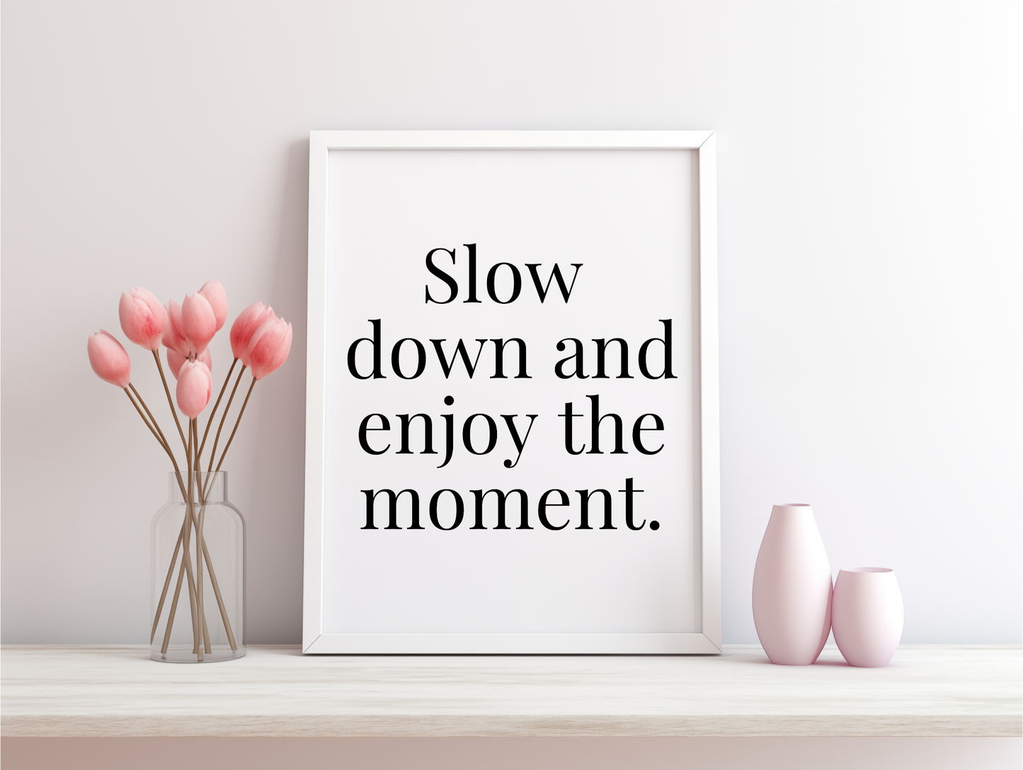 Slow Down And Enjoy The Moment Framed Poster