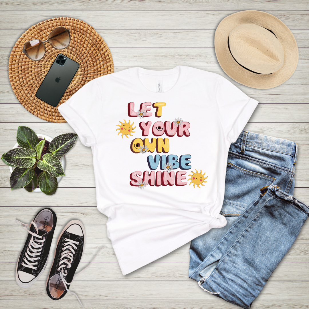 Let Your Own Vibe Shine T-Shirt